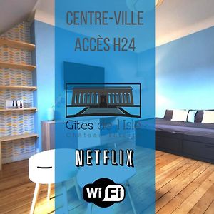 Gites De L'Isle - Sejours Pro - Wifi - Netflix - Plein Centre-Ville Chateau-Thierry Exterior photo